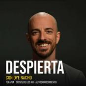 Podcast Despierta con Oyenacho · Cuerpo, relaciones y crisis de los 40