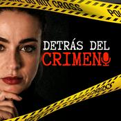 Podcast Detrás del Crimen [True Crime]