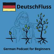 Podcast DeutschFluss - German Podcast For Beginners