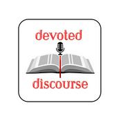 Podcast Devoted Discourse