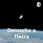 Podcast Devuelta a Tierra - Cuento ciencia ficción