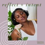 Podcast reflect + intent