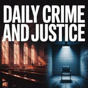 Podcast Daily Crime and Justice | Celebrity Trials, True Crime, Law, and Justice.
