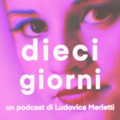 Podcast dieci giorni