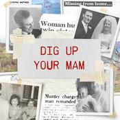 Podcast DIG UP YOUR MAM