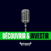 Podcast Découvrir & Investir par eToro