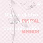 Podcast Digital el otro medio de comunicación