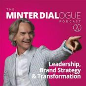 Podcast Leadership, Brand Strategy & Transformation - Minter Dialogue