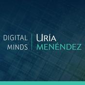 Podcast DigitalMinds, el podcast de Uría Menéndez