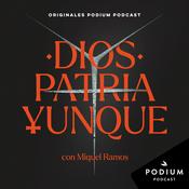 Podcast Dios, Patria, Yunque