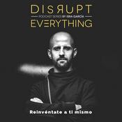 Podcast Disrupt Everything podcast - Hackeando el Potencial Humano con Isra García