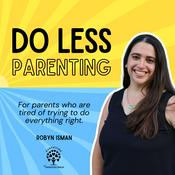 Podcast Do Less Parenting