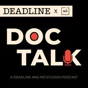 Podcast Doc Talk: A Deadline and Nō Studios Podcast