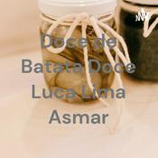 Podcast Doce de Batata Doce Luca Lima Asmar
