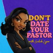 Podcast Don't Date Your Pastor hosted by Lailah Lynn