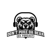 Podcast DON'T POKE DA BEAR