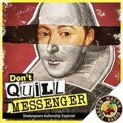 Podcast Don't Quill the Messenger: Shakespeare Authorship Explored