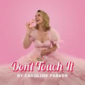 Podcast Don't Touch It