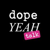 Podcast dopeYEAH talk