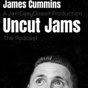 Podcast Uncut Jams with James JamEasy Cummins