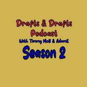 Podcast Drafts and Drafts With Timmy McB and AdamE
