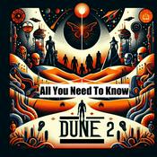 Podcast Dune 2 - All You Need To Know