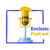 Podcast Ecclesia Podcast