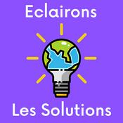 Podcast Eclairons les Solutions