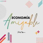 Podcast Economía amigable