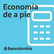 Podcast Economía de a pie Bancolombia