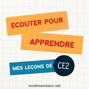 Podcast Ecouter pour apprendre - Français - Mes leçons de CE2