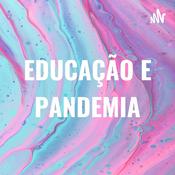 Podcast EDUCAÇÃO E PANDEMIA