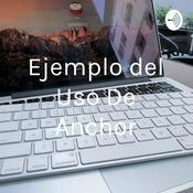 Podcast Ejemplo del Uso De Anchor