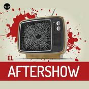 Podcast El Aftershow