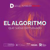 Podcast El algoritmo que sabía demasiado