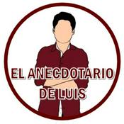 Podcast El Anecdotario De Luis