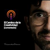 Podcast El Camino de la Creatividad (comentado)