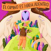Podcast El Camino es Hacia Adentro ®