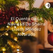 Podcast El Cuento De La Navidad De Shaira Liseth Méndez Alvarado