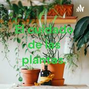 Podcast El cuidado de las plantas.