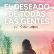 Podcast El Deseado de todas las gentes