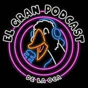 Podcast El Gran Podcast de la Oca