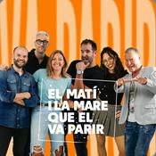Podcast El Matí i la Mare que el va Parir