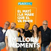 Podcast El millor d'El Matí i la Mare que el Va Parir