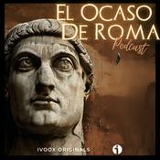 Podcast El Ocaso De Roma