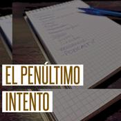 Podcast El penúltimo intento