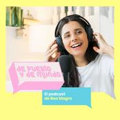Podcast EL Podcast de Bea Magro