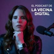 Podcast El Podcast de La Vecina Digital