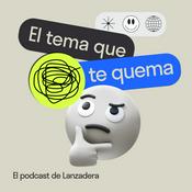 Podcast El tema que te quema