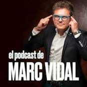 Podcast El Podcast de Marc Vidal 135483